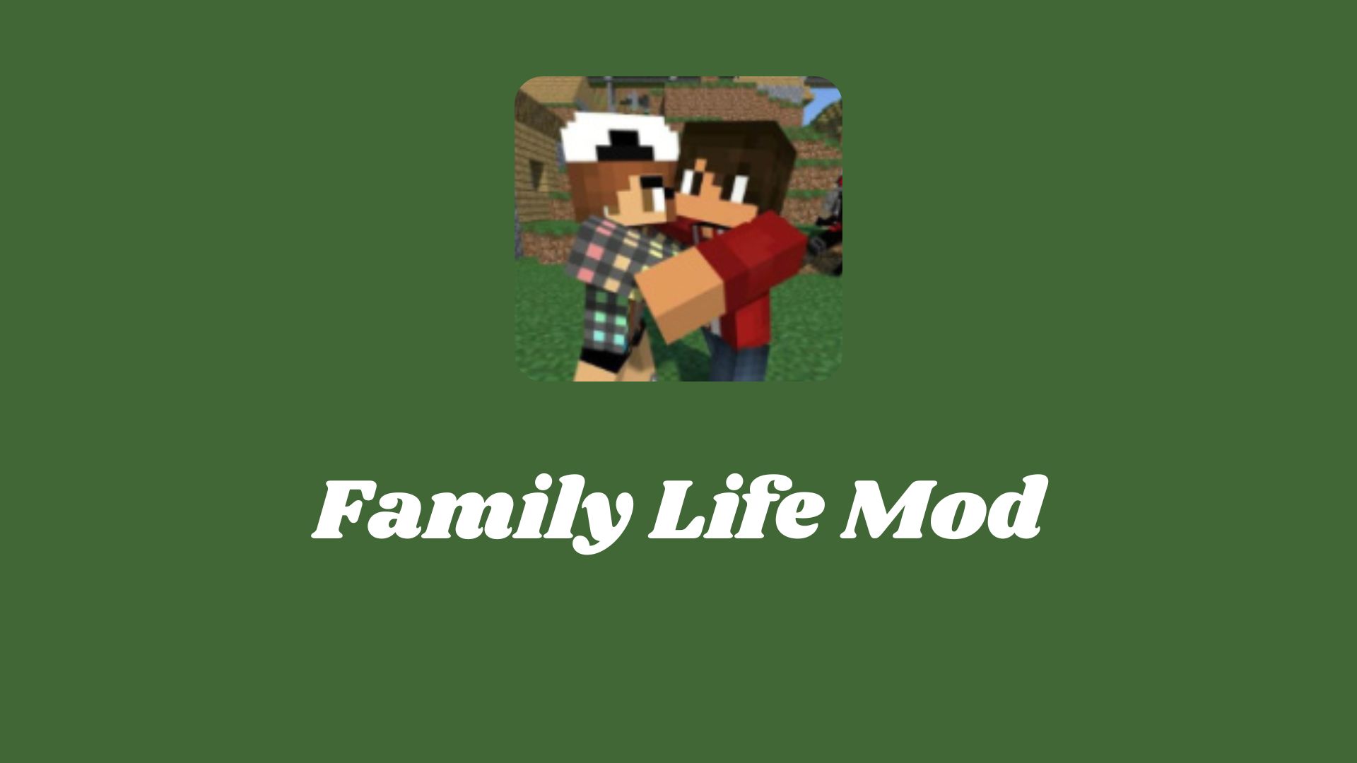 Family Life Mod